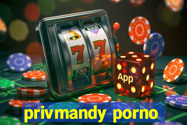 privmandy porno